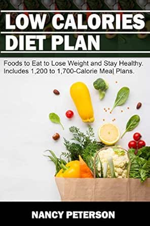  LOW CALORIES DIET PLAN Foods to Eat to Lose Weight and Stay Healthy 