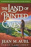 By Jean M. Auel: The Land of Painted Caves: A Novel (Earth's Children)