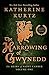 The Harrowing of Gwynedd (The Heirs of Saint Camber Book 1) by Katherine Kurtz