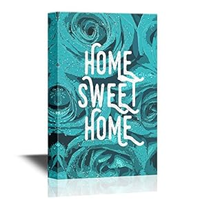Canvas Print Art - Home Sweet Home Quotes on Blue Roses Background Wall Art - Gallery Wrap Quotes Modern Home Decoration | Ready to Hang - 12x18 inches
