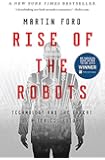 Rise of the Robots: Technology and the Threat of a Jobless Future