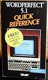 Wordperfect 5.1 Quick Reference (Que Quick Reference Series) by 