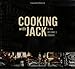 Cooking with Jack: The New Jack Daniel's Cookbook by Lynne Tolley
