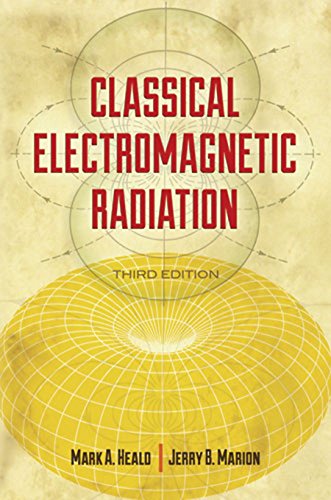 Classical Electromagnetic Radiation, Third Edition (Dover Books on Physics)