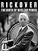 Rickover: The Birth of Nuclear Power