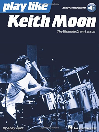 Play like Keith Moon: The Ultimate Drum Lesson Book with Online Audio Tracks