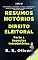 Livro Resumos Notórios: Direito Eleitoral - Parte 1 - Aspectos Introdutórios