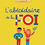 Abécédaire de la foi (L') by 