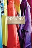 Decades: A Century of Fashion by 