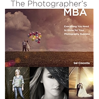 Photographer's MBA, The: Everything You Need to Know for Your Photography Business book cover Photographer's MBA, The: Everything You Need to Know for Your Photography Business book cover