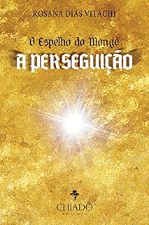 Livro O Espelho do Monge - A Perseguição