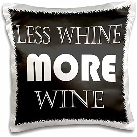 Amazon Com Wine Quotes Decorative Throw Pillow Covers Less Whine