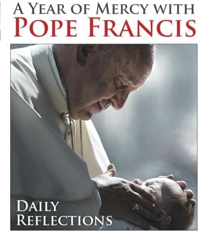A Year of Mercy with Pope Francis: Daily Reflections