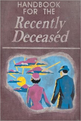 Handbook For The Recently Deceased, by James Hunt