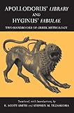 Apollodorus' Library and Hyginus' Fabulae: Two Handbooks of Greek Mythology (Hackett Classics) by 