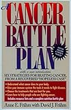 A Cancer Battle Plan: Six Strategies for Beating Cancer, from a Recovered