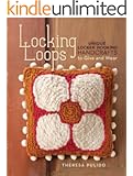 Locking Loops: Unique Locker Hooking Handcrafts to Wear and Give