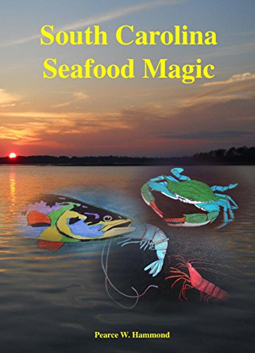 South Carolina Seafood Magic by Halftide Press