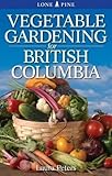Front cover for the book Vegetable Gardening for British Columbia by Laura Peters