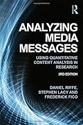 Analyzing Media Messages: Using Quantitative Content Analysis in Research