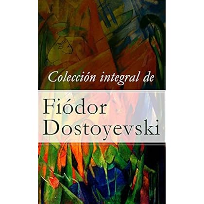 Colección integral de Fiódor Dostoyevski Colección integral de Fiódor Dostoyevski