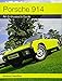 Porsche 914: An Enthusiast's Guide