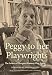 Peggy to her Playwrights: The Letters of Margaret Ramsay, Play Agent by Colin Chambers, Peggy Ramsay