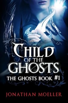 child of the ghosts by jonathan moeller