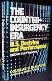 Book cover for The Counterinsurgency Era: U.S. Doctrine and Performance, 1950 to the Present