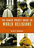 Baker Pocket Guide to World Religions, The: What Every Christian Needs to Know (Baker Pocket Guides To...)