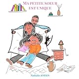 Ma petite soeur est unique by Nathalie Antien