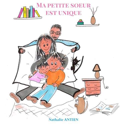 Ma petite soeur est unique by Nathalie Antien