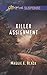 Killer Assignment: Faith in the Face of Crime (Love Inspired Suspense) by Maggie K. Black