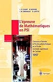Image de L'épreuve de Mathématiques en PSI: Concours d'Entrée a l'École polytechnique et a l'École normale supérieure de Cachan 1997 (SCOPOS) (French Edi