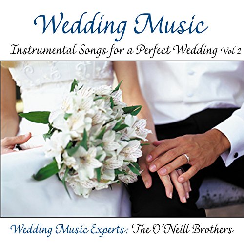 Wedding Music: Instrumental Songs for a Perfect Wedding Vol. 2