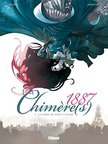 Chimère(s) 1887, Tome 3 : La furie de Saint-Lazare by 