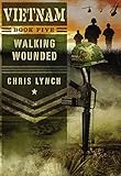 Vietnam #5: Walking Wounded