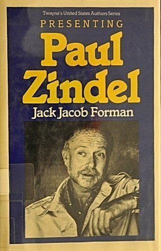 Presenting Paul Zindel (Twayne's United States Authors Series) by Jack Jacob Forman