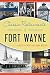 Classic Restaurants of Fort Wayne (American Palate) by 