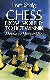 Chess from Morphy to Botwinnik by 