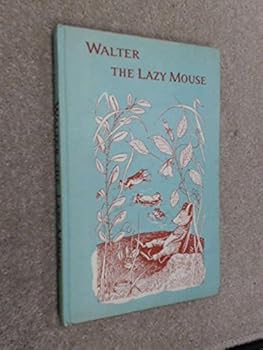 Walter The Lazy Mouse