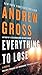 Everything to Lose: A Novel
