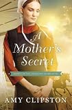 A Mother's Secret (Hearts of the Lancaster Grand Hotel) by Amy Clipston
