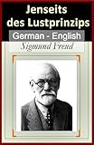 Jenseits des Lustprinzips (Beyond The Pleasure Principle) [German English Bilingual Edition] - Paragraph by Paragraph Translation (German Edition)