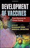 Development of Vaccines: From Discovery to Clinical Testing