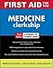 First Aid for the Medicine Clerkship, Third Edition (First Aid Series)