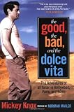 The Good, the Bad and the Dolce Vita: The Adventures of an Actor in Hollywood, Paris and Rome (Natio by Mickey Knox, Norman Mailer