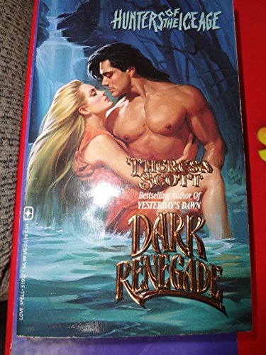 Dark Renegade (Hunters of the Ice Age) (No. 1) by Theresa Scott (1994-06-01)
