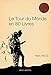 Le Tour du monde en 80 livres: Anthologie de récits de voyage (Les Ancres contemporaines t. 4) (French Edition) by Marc Wiltz