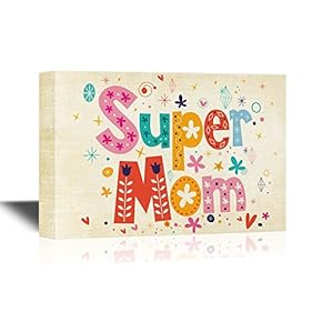 Canvas Wall Art - Super Mom Letters with Floral Pattern Gallery Wrap Modern Home Art | Ready to Hang - 12x18 inches